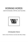 Image for Working Words : Creative Reading, Writing, and Teaching