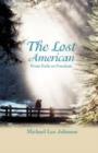 Image for The Lost American : From Exile to Freedom