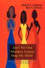 Image for Ain&#39;t No One Monkey Gonna Stop My Show