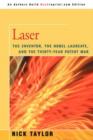 Image for Laser : The Inventor, the Nobel Laureate, and the Thirty-Year Patent War