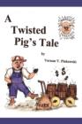 Image for A Twisted Pig&#39;s Tale