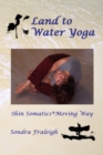 Image for Land to water yoga  : Shin Somatics  moving way