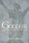 Image for The goddess  : mythological images of the feminine