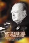 Image for Winston Churchill by His Personal Secretary : Recollections of the Great Man by a Woman Who Worked for Him