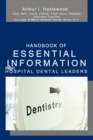 Image for Handbook Of Essential Information For Hospital Dental Leaders
