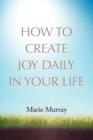 Image for How to Create Joy Daily in Your Life