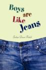 Image for Boys Are Like Jeans