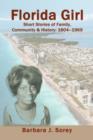 Image for Florida Girl : Short Stories of Family, Community &amp; History: 1804-1969