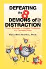 Image for Defeating the 8 Demons of Distraction : Proven Strategies to Increase Productivity and Decrease Stress