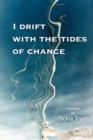 Image for I Drift with the Tides of Chance