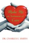 Image for Make Me an Instrument of Care