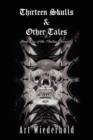 Image for Thirteen Skulls &amp; Other Tales
