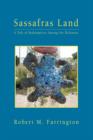 Image for Sassafras Land : A Tale of Redemption Among the Delaware