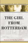 Image for The Girl From Rotterdam : Memories Of The War in Holland