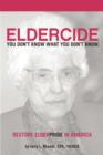 Image for Remedy Eldercide, Restore Elderpride : You Don&#39;t Know What You Don&#39;t Know