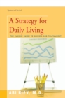 Image for A Strategy for Daily Living : The Classic Guide to Success and Fulfillment