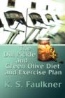 Image for The Dill Pickle and Green Olive Diet and Exercise Plan