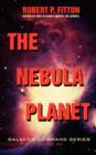 Image for The Nebula Planet : Galactic Command Series