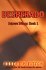 Image for Desperado : Sojourn Trilogy: Book 1