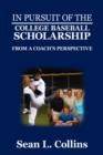 Image for In Pursuit of the College Baseball Scholarship
