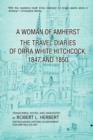 Image for A Woman of Amherst : The Travel Diaries of Orra White Hitchcock, 1847 and 1850