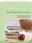 Image for The Independent Learner : A Student Resource Book for Independent Study