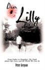 Image for Dear Lilly : From Father to Daughter: The Truth about Life, Love, and the World We Live in
