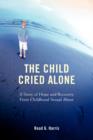 Image for The Child Cried Alone