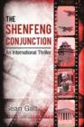 Image for The Shenfeng Conjunction : An International Thriller
