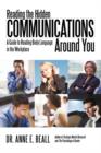 Image for Reading the Hidden Communications Around You : A Guide to Reading Body Language in the Workplace