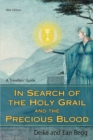 Image for In Search of the Holy Grail and the Precious Blood : A Travellers&#39; Guide