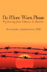 Image for No More Wars, Please : My Journey from Lebanon to America