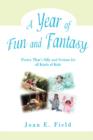 Image for A Year of Fun and Fantasy : Poetry That&#39;s Silly and Serious for All Kinds of Kids
