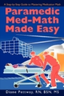 Image for Paramedic Med-Math Made Easy