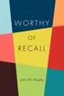 Image for Worthy of Recall