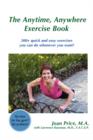 Image for The Anytime, Anywhere Exercise Book : 300+ quick and easy exercises you can do whenever you want!