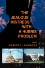 Image for The Jealous Mistress with a Hubris Problem