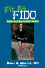 Image for Fit As Fido : Follow Your Dog to Better Health