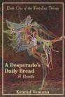 Image for A Desperado&#39;s Daily Bread