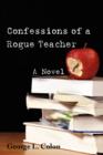 Image for Confessions of a Rogue Teacher