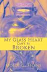 Image for My Glass Heart Can&#39;t Be Broken
