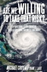 Image for Are We Willing To Take That Risk? : 10 Questions Every Executive Should Ask About Business Continuity