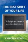 Image for The BEST Shift of Your Life : The Restaurant Manager&#39;s Guide to Success outside the Restaurant!