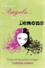 Image for I dream of Angels... Yet I live with Demons : Poetry for the modern teenager
