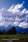 Image for George&#39;s Tales of Yesteryear