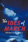 Image for The Ides of March : Selected Early Poems