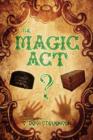 Image for The Magic ACT : A Mystery by S. Roy Stevenson