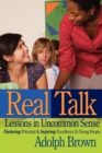 Image for Real Talk : Lessons in Uncommon Sense: Nurturing Potential &amp; Inspiring Excellence In Young People