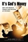 Image for It&#39;s God&#39;s Money : Basic and Advanced Finances and Investing for Christians