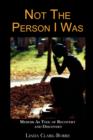 Image for Not The Person I Was : Memoir As Tool of Recovery and Discovery